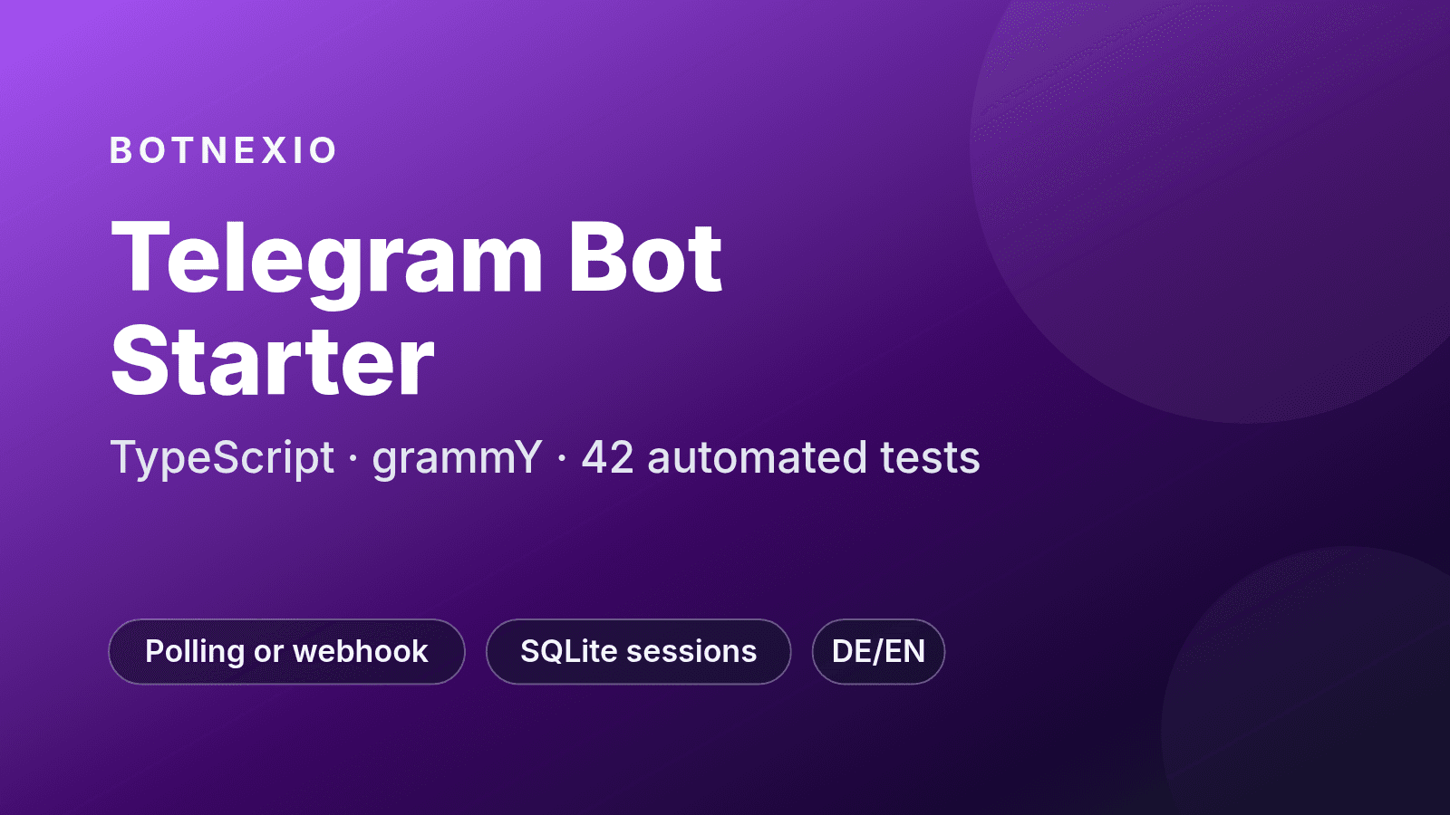 Telegram Bot Starter: TypeScript template with grammY and 42 automated tests, polling or webhook, SQLite sessions, DE/EN